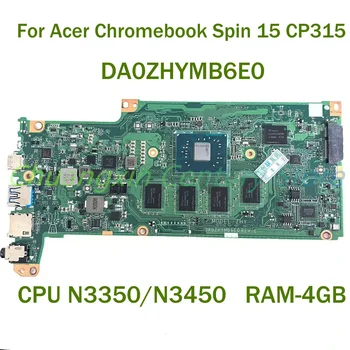 Par Acer Chromebook Spin 15 CP315 CP315-H-P1K8 Klēpjdators mātesplatē DA0ZHYMB6E0 ar CPU N3350/N3450 RAM-4GB 100% Testēti Pilnībā Wor
