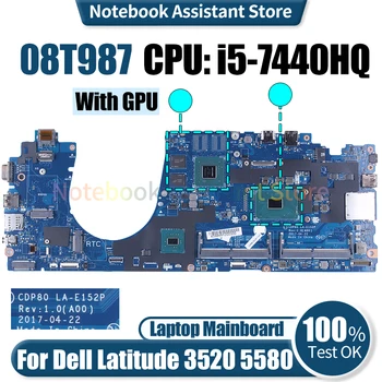 Dell Latitude 3520 5580 Klēpjdatoru Mainboard CDP80 LA-E152P 08T987 SR32R i5-7440HQ N16S-GT1-KA-A2 Grāmatiņa Mātesplati Pārbaudīta