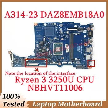 Par Acer A314-23 A315-23 A515-46 DAZ8EMB18A0 Ar Ryzen 3 3250U CPU NBHVT11006 Klēpjdators Mātesplatē 100% Pilnībā Pārbaudīta Arī Darba 0